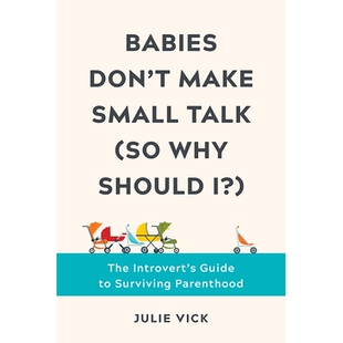 Small Introvert’s Babies Make 婴儿不闲聊：内向者 9781682 预订 Parenthood Talk Don’t Guide The 育儿指南 Surviving
