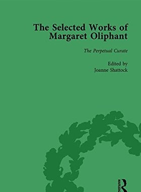 【预订】The Selected Works of Margaret Oliphant, Part IV Volume 17