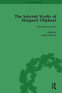 【预订】The Selected Works of Margaret Oliphant, Part IV Volume 17