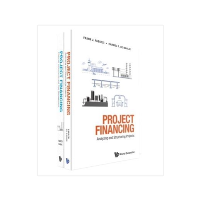 [预订]Project Financing: Analyzing and Structuring Projects; Financial Instruments and Risk Management 9789811244032