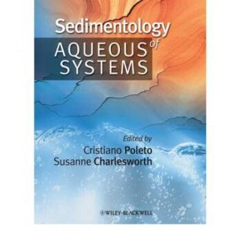 预订 Sedimentology Of Aqueous Systems 水系统的沉积学: 9781444332902