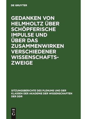 预订 Gedanken von Helmholtz über schöpferische Impulse und über das Zusammenwirken verschiedener Wissenschaftszweige: