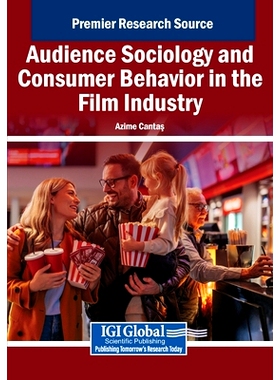 预订 Audience Sociology and Consumer Behavior in the Film Industry: 9798369348864