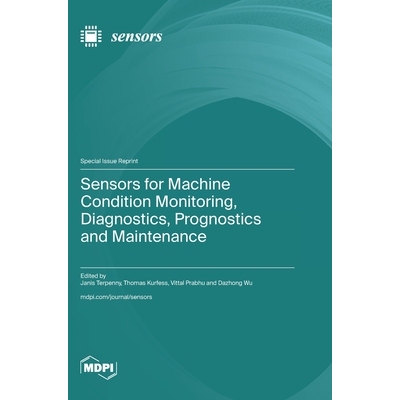 预订 Sensors for Machine Condition Monitoring, Diagnostics, Prognostics and Maintenance: 9783725854615