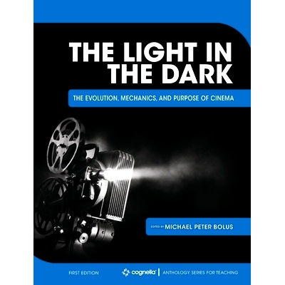 预订 The Light in the Dark: The Evolution, Mechanics, and Purpose of Cinema: 9781516582778