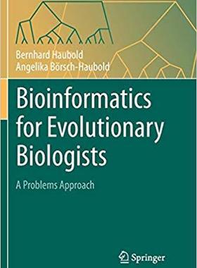 【预售】Bioinformatics for Evolutionary Biologists: A Problems Approach