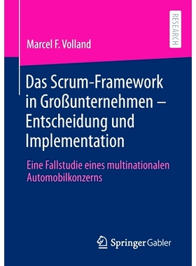 预订 Das Scrum-Framework in Großunternehmen – Entscheidung und Implementation: 9783658350000