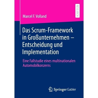 预订 Das Scrum-Framework in Großunternehmen – Entscheidung und Implementation: 9783658350000