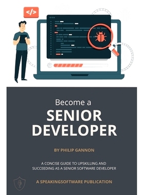预订 Become a Senior Developer: A concise guide to upskilling and succeeding as a Senior Software Developer: 97983275908