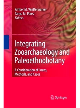 预订 Integrating Zooarchaeology and Paleoethnobotany: A Consideration of Issues, Methods, and Cases: 9781489984753