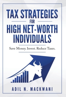 【预订】Tax Strategies for High Net-Worth Individuals: Save Money. Invest. Reduce Taxes. 9781734792607