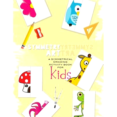 预订 Symmetry Art: A Symmetrical Drawing Activity Book For Kids: 9781076003997