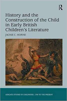 【预售】History and the Construction of the Child in Early British Children’s Literature