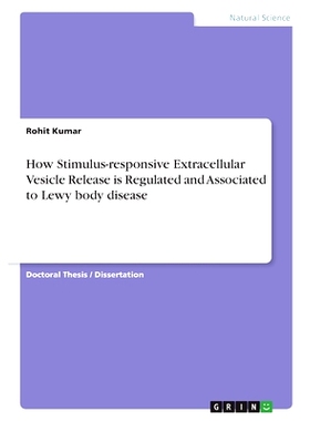 预订 How Stimulus-responsive Extracellular Vesicle Release is Regulated and Associated to Lewy body disease: 97833468607