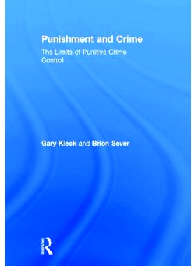 预订 Punishment and Crime: The Limits of Punitive Crime Control 惩罚和犯罪：惩罚性犯罪控制的限度: 9781138307254