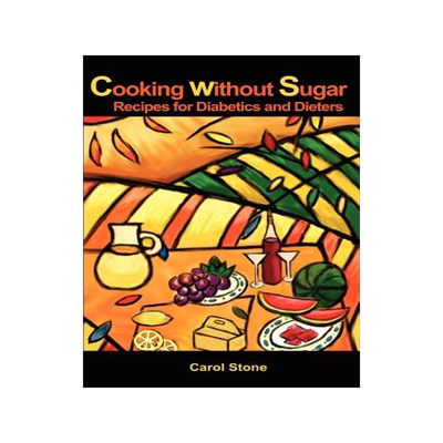 预订 Cooking without Sugar: Recipes for Diabetics and Dieters