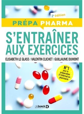 预订 S’entraîner aux exercices : réussir l’internat en pharmacie 练习练习：通过药房实习: 9782807347908