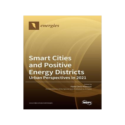 [预订]Smart Cities and Positive Energy Districts Urban Perspectives in 2021 9783036549132