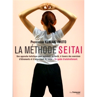 预订 La méthode Seitai : une approche holistique pour maintenir sa santé, à travers des exercices d’étirements et d