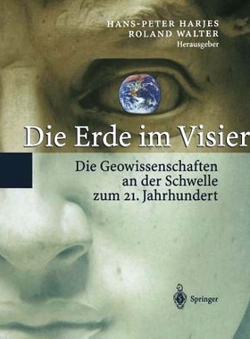 预订 Die Erde im Visier: Die Geowissenschaften an der Schwelle zum 21.Jahrhundert: 9783642636110