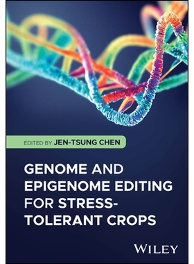 预订 Genome And Epigenome Editing For Stress-Tolerant Crops 耐逆作物的基因组与表观基因组编辑: 9781394280018