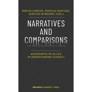预订 Narratives and Comparisons: Adversaries or Allies in Understanding Science?: 9783837654158