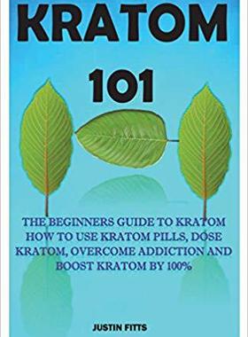 【预售】Kratom 101: The Beginners Guide to K...