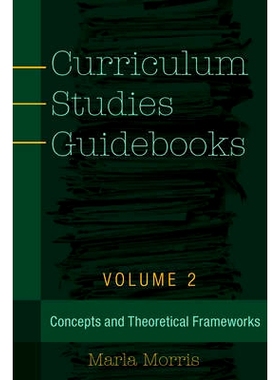 预订 Curriculum Studies Guidebooks: Volume 2- Concepts and Theoretical Frameworks 课程研究指南 第2卷：概念与理论框架（平