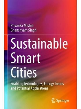 预订 Sustainable Smart Cities: Enabling Technologies, Energy Trends and Potential Applications 可持续智慧城市：使能技术