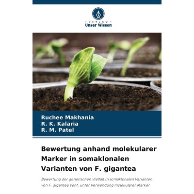 预订 Bewertung anhand molekularer Marker in somaklonalen Varianten von F. gigantea Bewertung der genetischen Vielfalt in