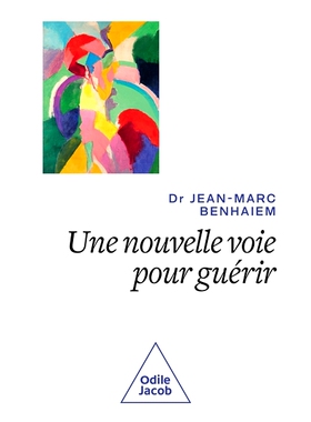 预订 Une nouvelle voie pour guérir : regarder la vie positivement 治愈的新方法：积极看待生活: 9782415004330