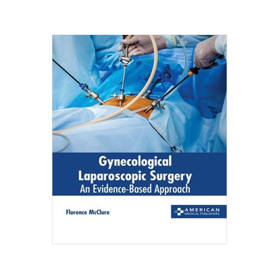 [预订]Gynecological Laparoscopic Surgery: An Evidence-Based Approach 9781639274932