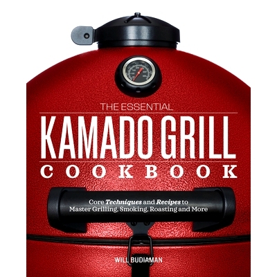 预订 The Essential Kamado Grill Cookbook: Core Techniques and Recipes to Master Grilling, Smoking, Roasting, and More: 9