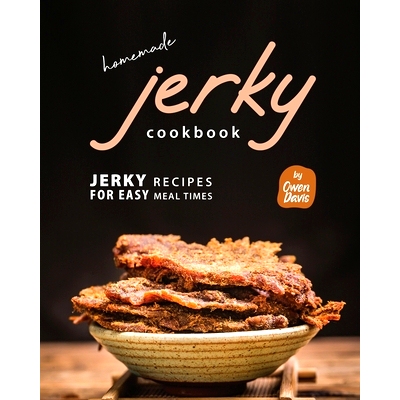 预订 Homemade Jerky Cookbook: Jerky Recipes for Easy Meal Times: 9798359167406
