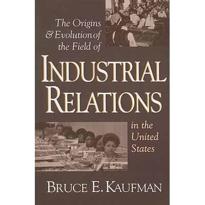 预订 The Origins and Evolution of the Field of Industrial Relations in the United States: 9780875461922