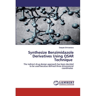 预订 Synthesize Benzimidazole Derivatives Using QSAR Technique: The indirect drug design approach has been decided to be