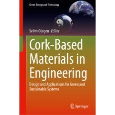 预订 Cork-Based Materials in Engineering Design and Applications for Green and Sustainable Systems 工程学的软木基材料: