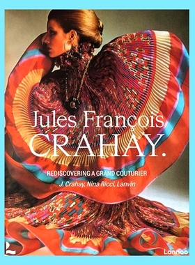预订 Jules François Crahay: Rediscovering a Grand Couturier 朱尔斯·弗朗索瓦·克雷海: 9789401498722