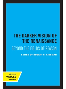 预订 The Darker Vision of the Renaissance: Beyond the Fields of Reason 文艺复兴的黑暗视野：*理性的领域: 9780520304956