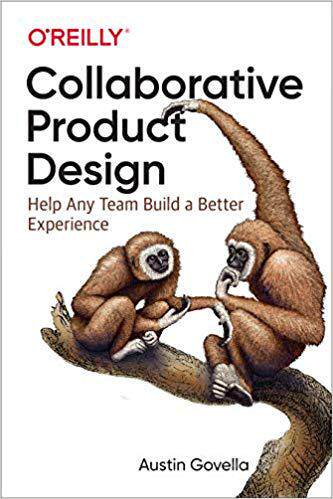 【预售】Collaborative Product Design: Help Any Team Build a Better Experience