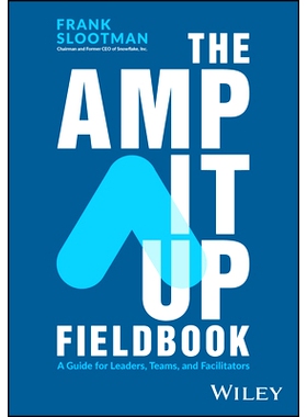 现货 The Amp It Up Fieldbook: A Guide for Leaders, Teams, and Facilitators 提升实战手册：*、团队与促进者指南: 978139424