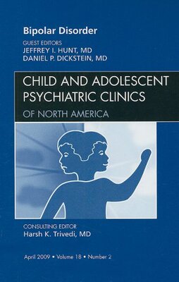 【预订】Bipolar Disorder, An Issue of Child and Adolescent Psychiatric Clinics