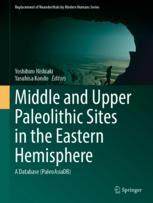 [预订]Middle and Upper Paleolithic Sites in the Eastern Hemisphere: A Database (Paleoasiadb) 9789819937110