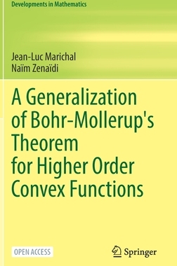 预订 A Generalization of Bohr-Mollerup’s Theorem for Higher Order Convex Functions