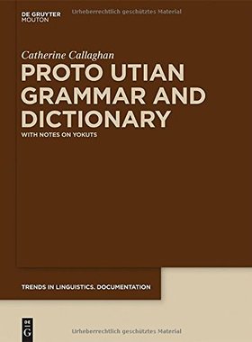 【预订】Proto Utian Grammar and Dictionary 9783110274578