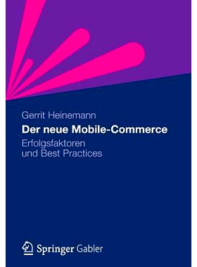 预订 Der neue Mobile-Commerce: Erfolgsfaktoren und Best Practices: 9783834931719