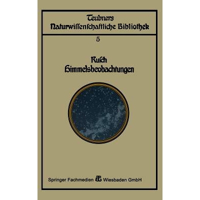 预订 Himmelsbeobachtung mit bloßem Auge: zugleich eine Einleitung in die Methoden und Ergebnisse der Astronomie: 978366