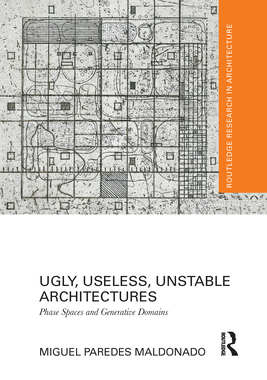 【预订】Ugly, Useless, Unstable Architectures: Phase Spaces and Generative D 9781032085203