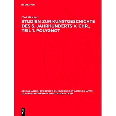 预订 Studien zur Kunstgeschichte des 5. Jahrhunderts v. Chr., Teil 1. Polygnot: 9783112759523
