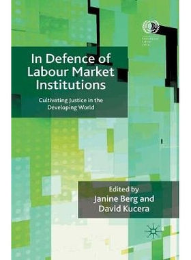 预订 In Defence of Labour Market Institutions: Cultivating Justice in the Developing World: 9781349359639